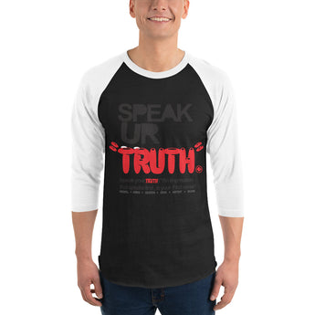 Speak the Truth 3/4 sleeve raglan shirt