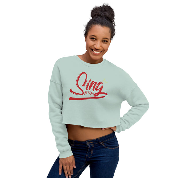 "SING TO YOU"  Crop Sweatshirt